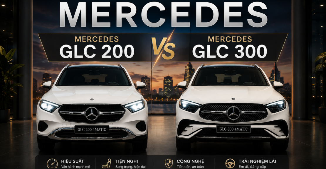So sánh Mercedes GLC 200 và GLC 300 4MATIC tại Mercedes Phú Mỹ Hưng